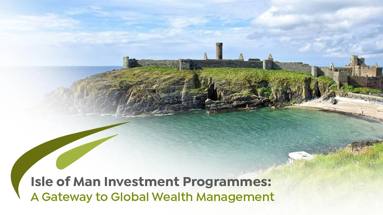 Exploring Isle of Man Investment Programmes & Opportunities