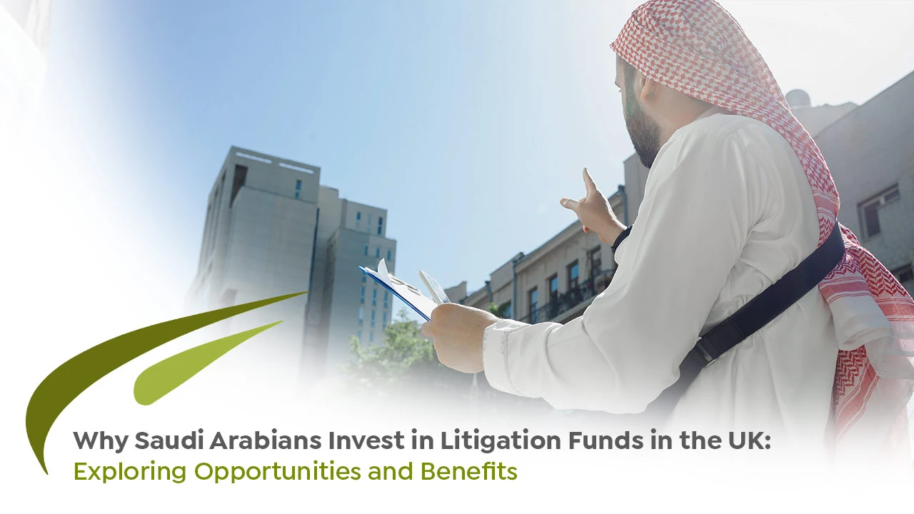 Why Saudi Arabians Invest in Litigation Funds in the UK | Freshstart