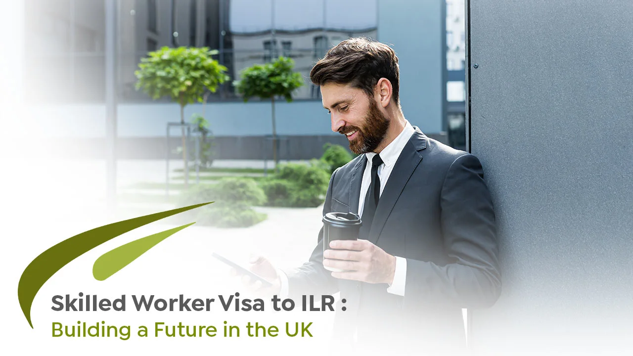 Skilled Worker Visa to ILR: your Guide | Fresh Start UK